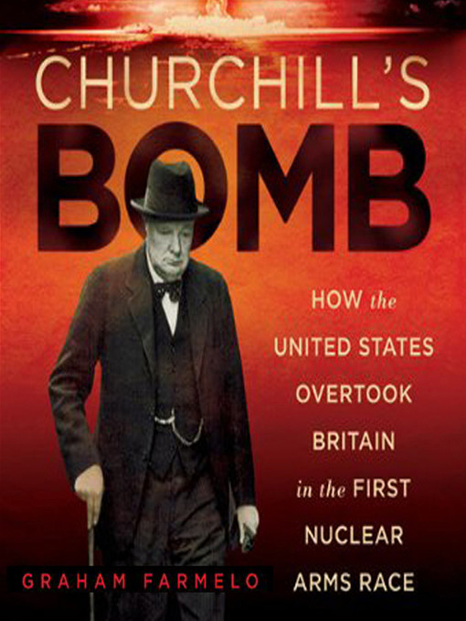 Title details for Churchill's Bomb by Graham Farmelo - Wait list